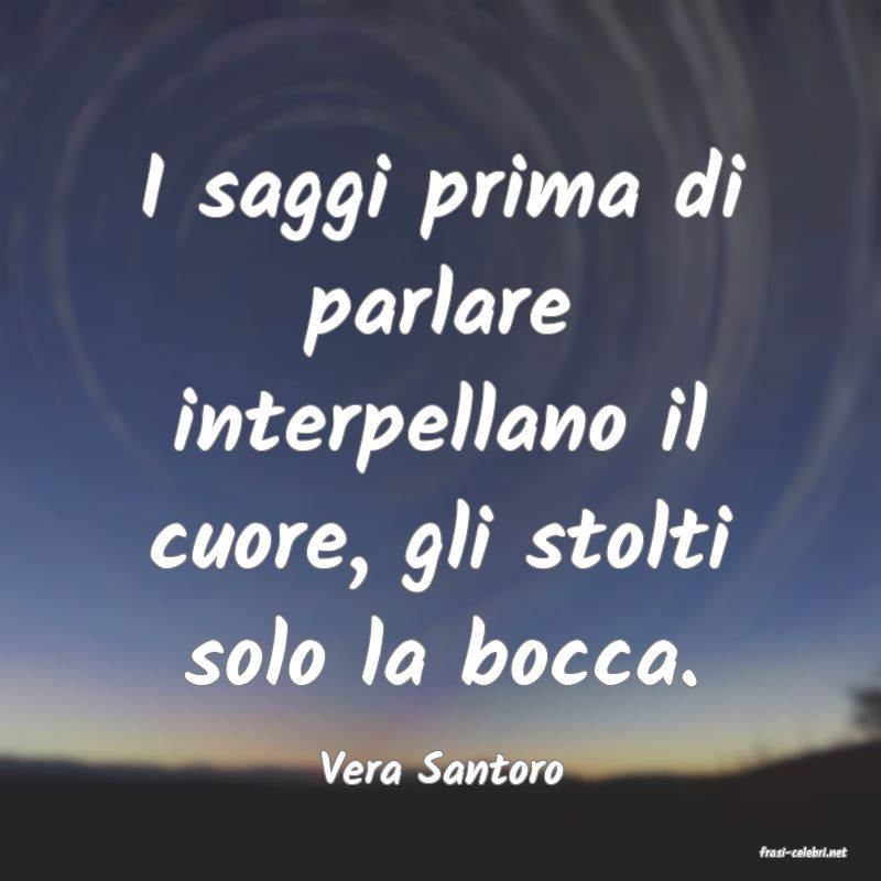 frasi di  Vera Santoro
