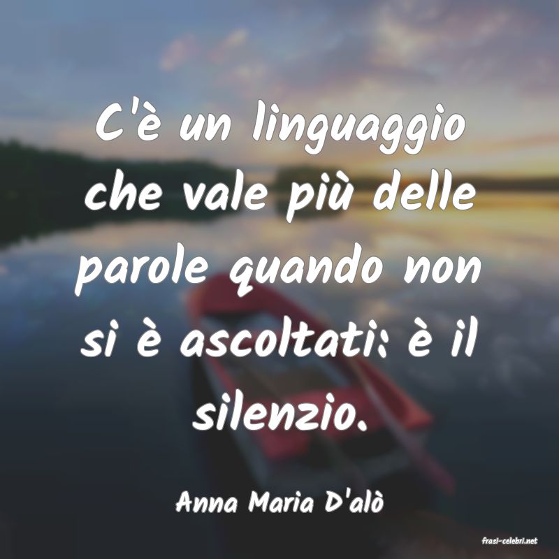 frasi di Anna Maria D'al�