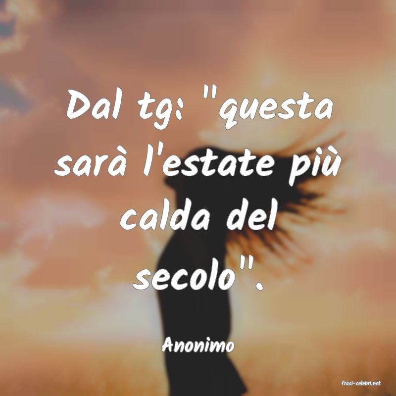 frasi di  Anonimo
