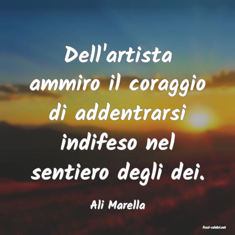 frasi di  Ali Marella
