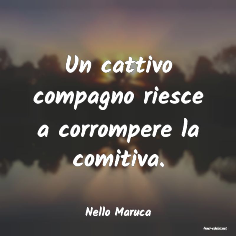 frasi di Nello Maruca
