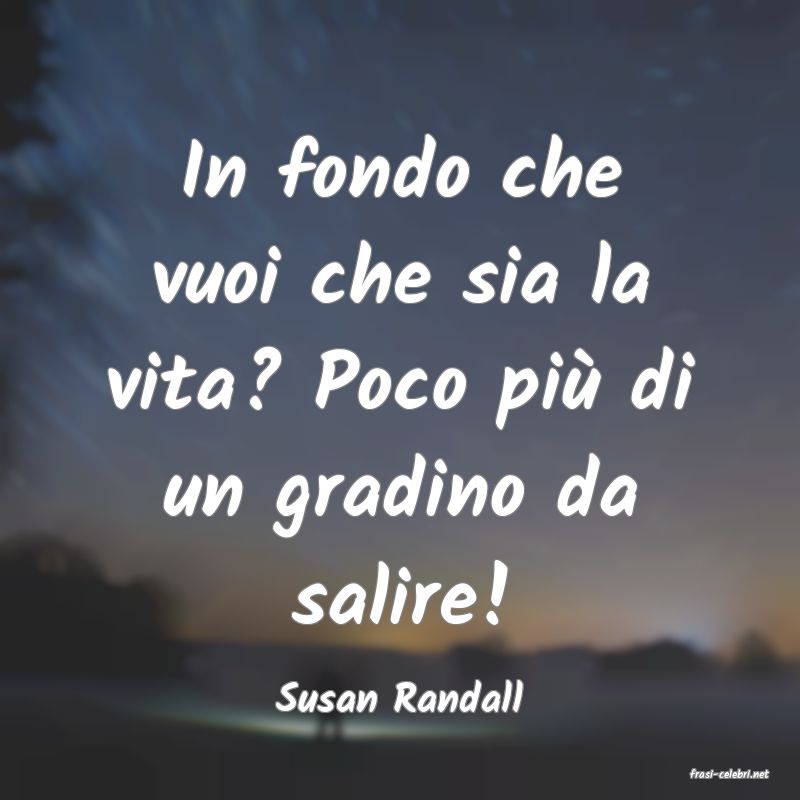 frasi di  Susan Randall
