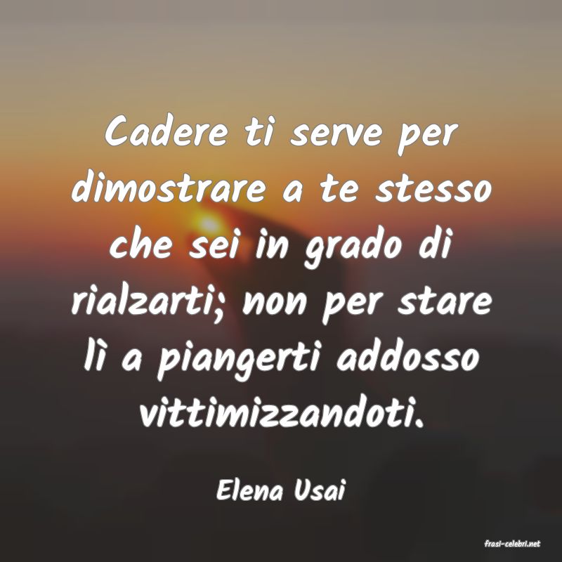 frasi di  Elena Usai
