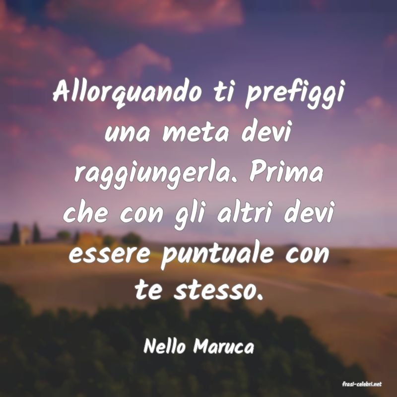 frasi di  Nello Maruca
