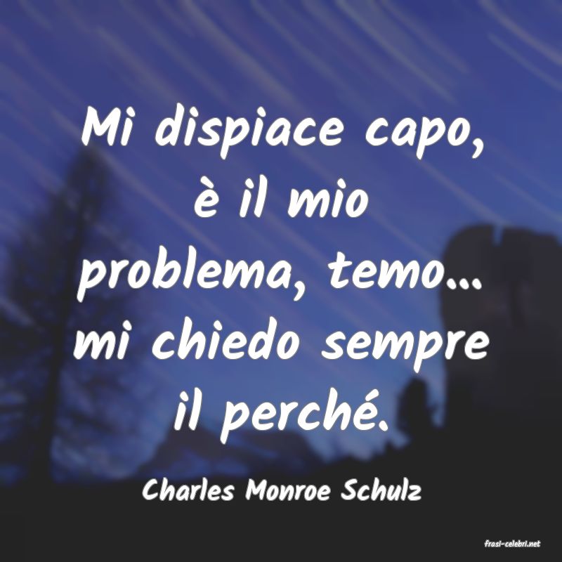 frasi di  Charles Monroe Schulz
