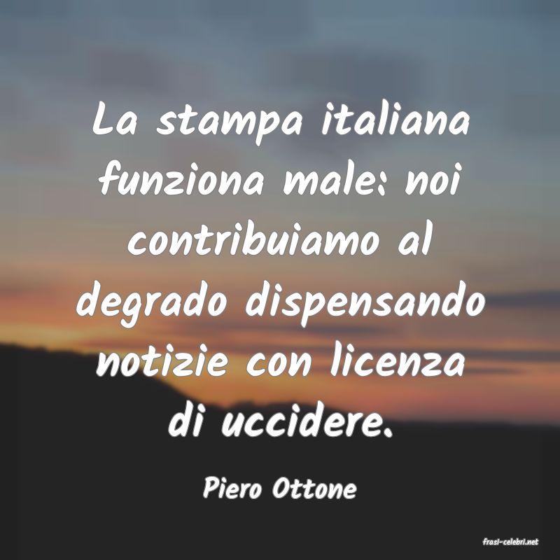 frasi di  Piero Ottone
