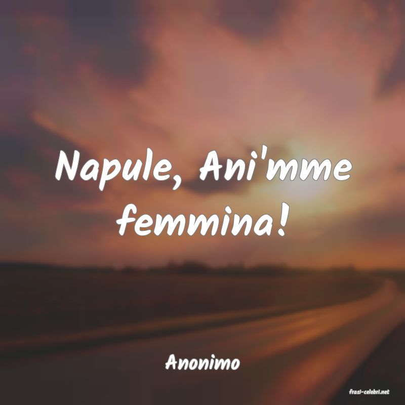 frasi di Anonimo