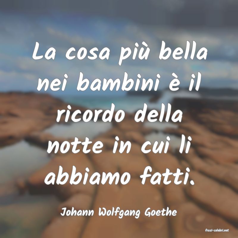 frasi di Johann Wolfgang Goethe