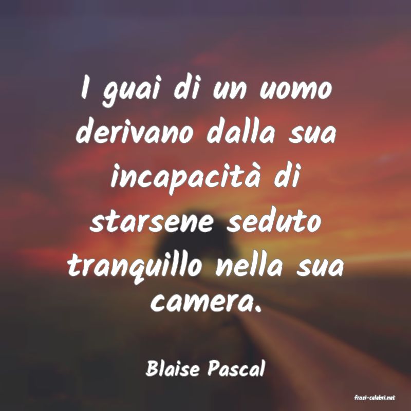 frasi di Blaise Pascal