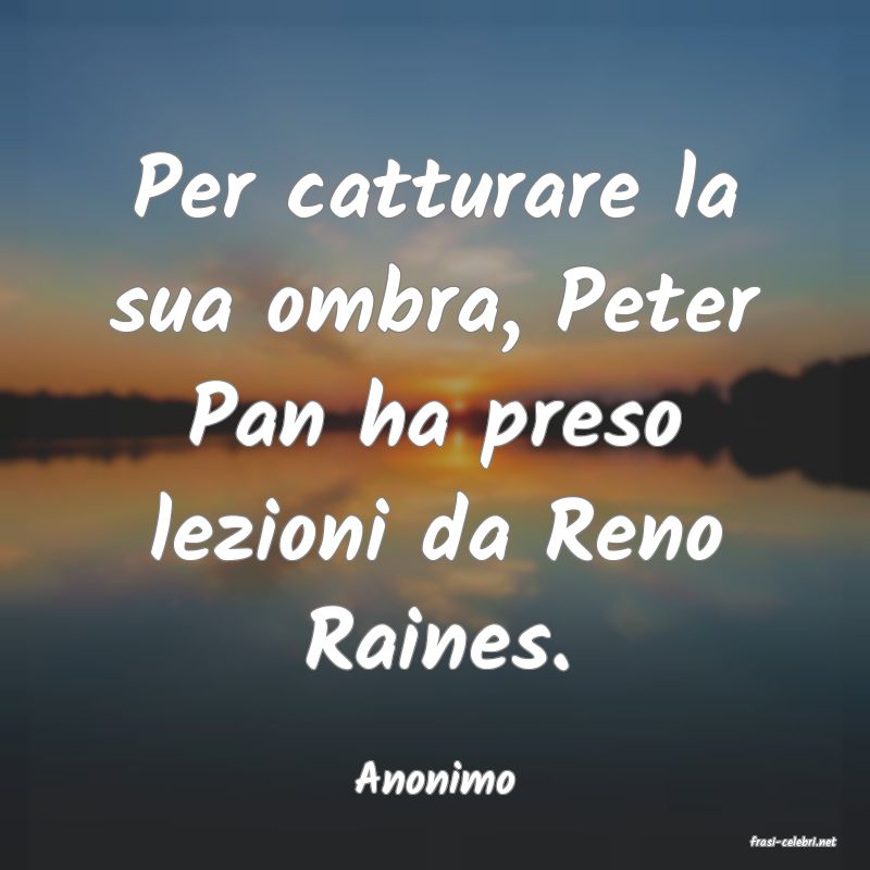 frasi di Anonimo