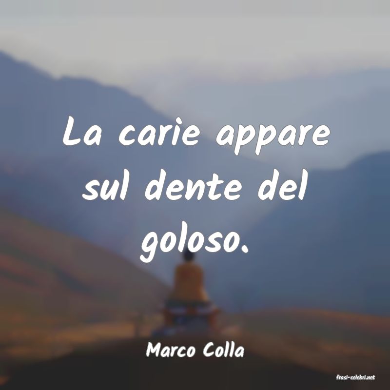 frasi di Marco Colla
