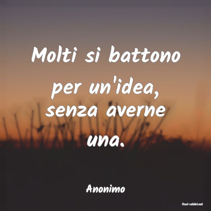 frasi di Anonimo