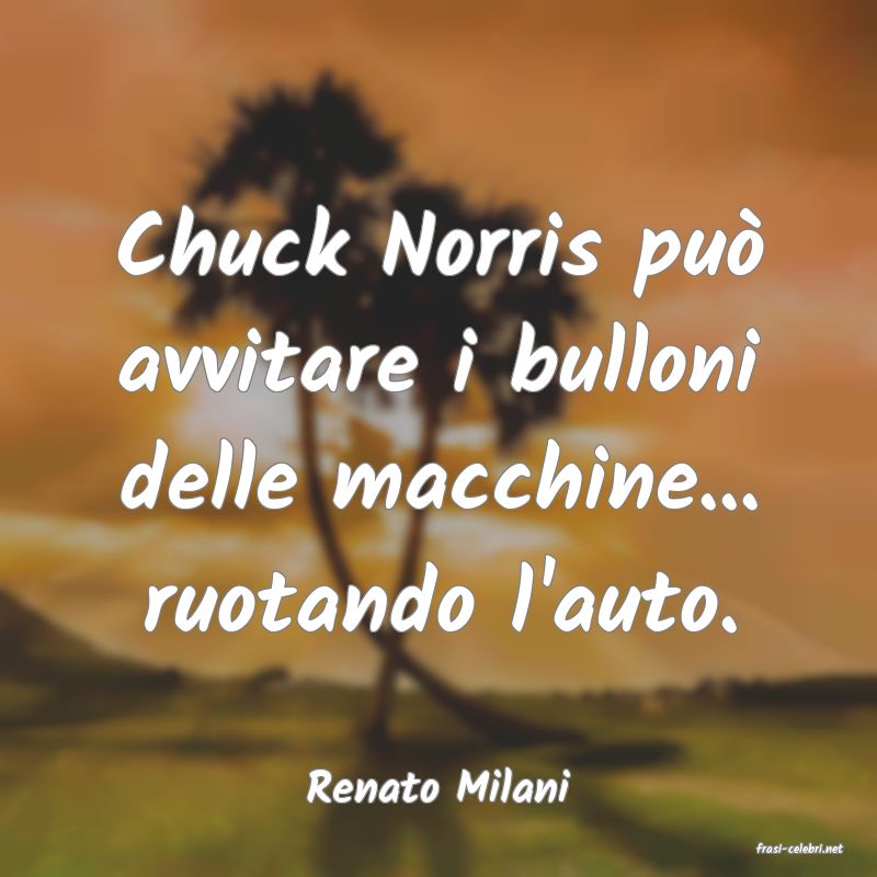 frasi di Renato Milani