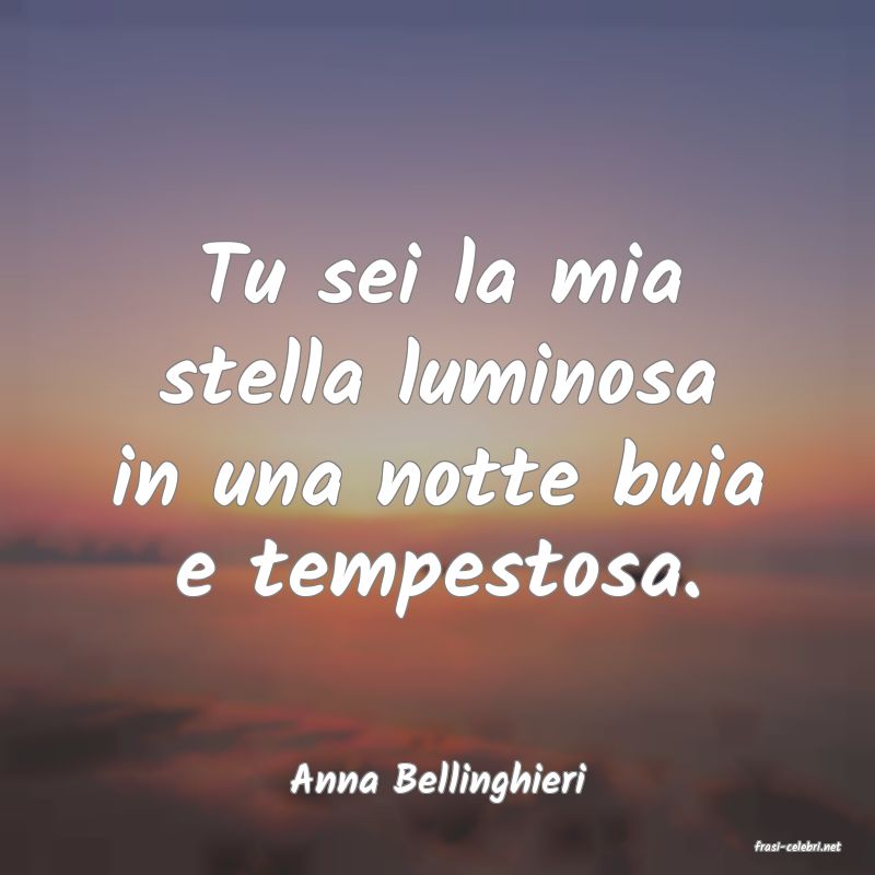 frasi di Anna Bellinghieri