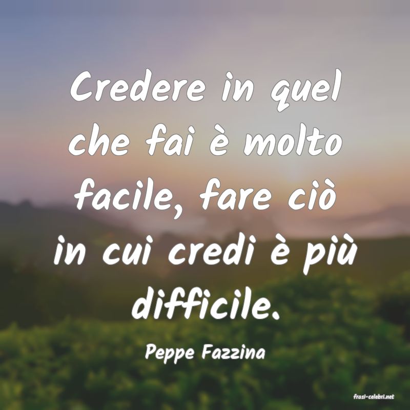 frasi di  Peppe Fazzina
