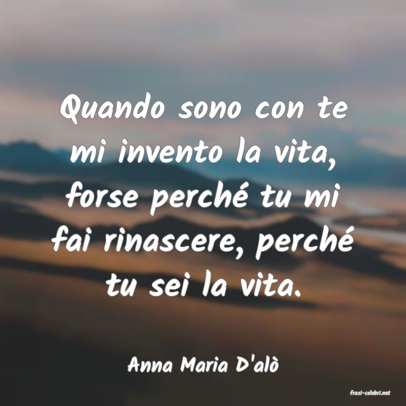 frasi di Anna Maria D'al�