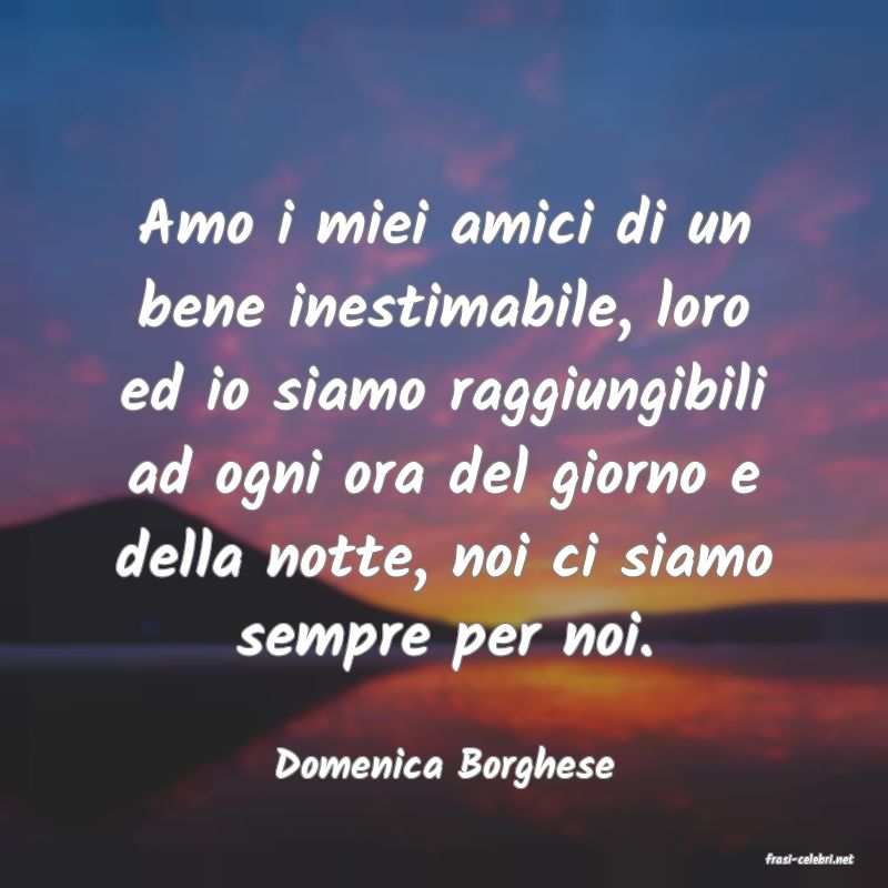 frasi di  Domenica Borghese
