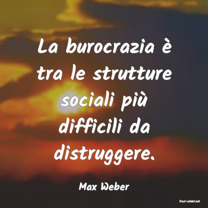 frasi di Max Weber
