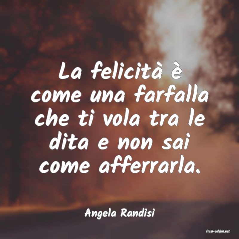 frasi di Angela Randisi