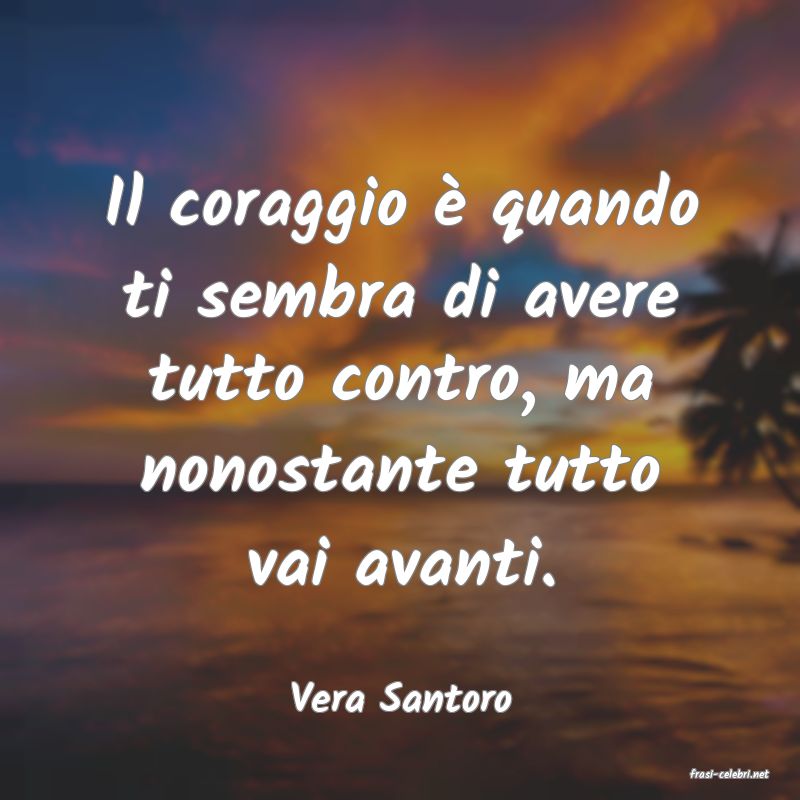 frasi di  Vera Santoro
