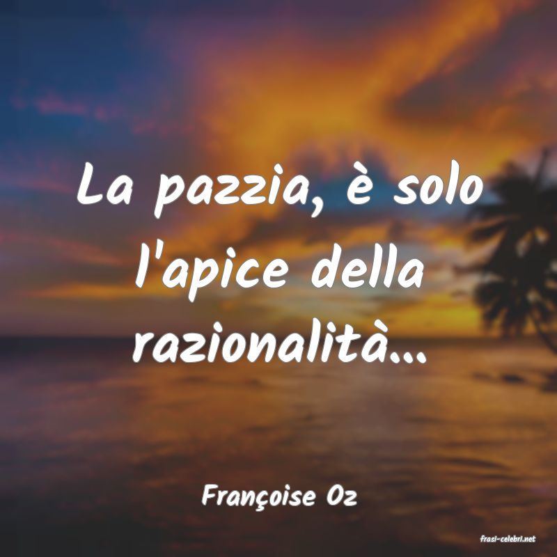 frasi di Franoise Oz