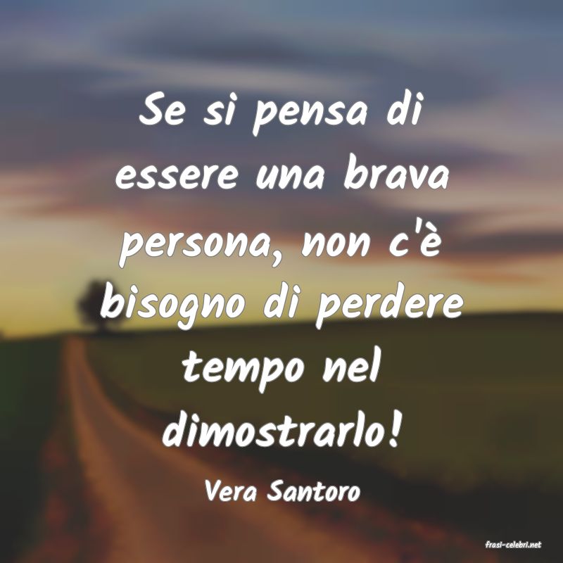 frasi di  Vera Santoro
