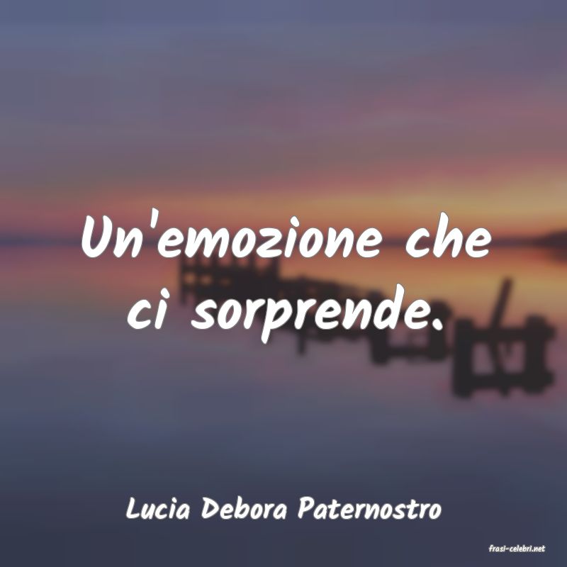 frasi di Lucia Debora Paternostro