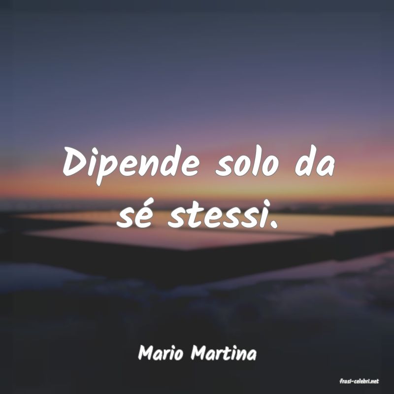 frasi di Mario Martina