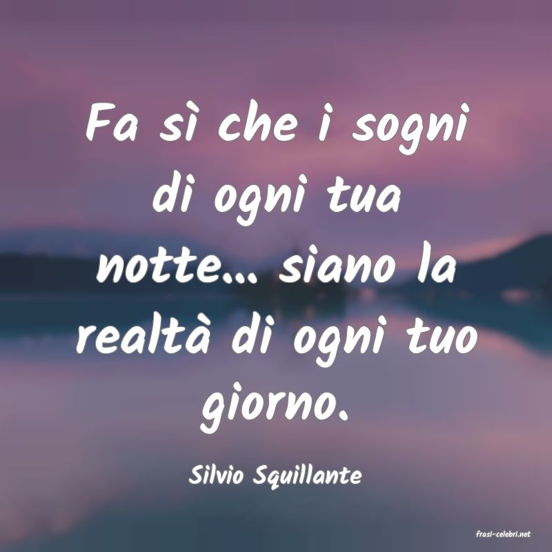 frasi di  Silvio Squillante
