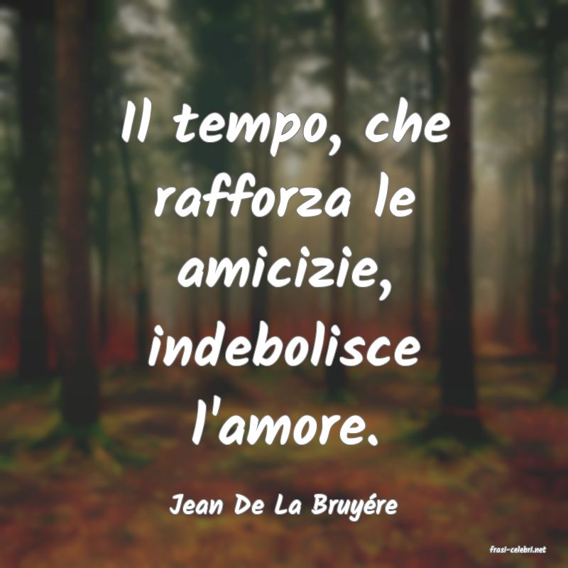 frasi di Jean De La Bruyre