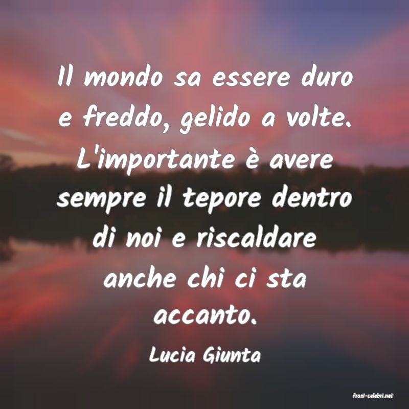 frasi di  Lucia Giunta
