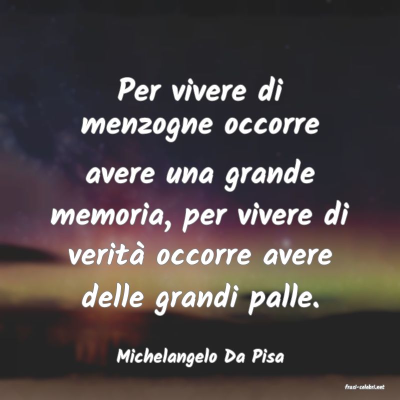 frasi di Michelangelo Da Pisa