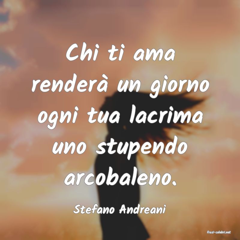 frasi di  Stefano Andreani
