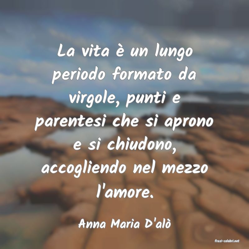 frasi di Anna Maria D'al