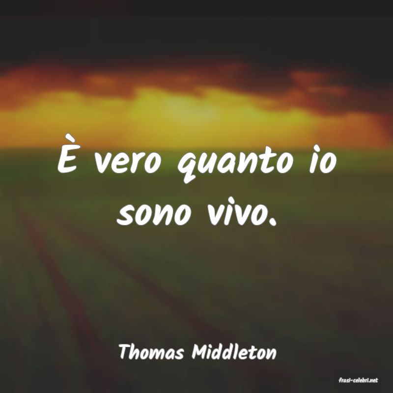 frasi di Thomas Middleton