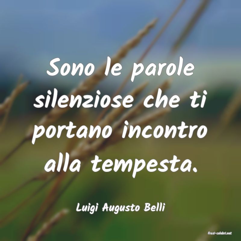 frasi di  Luigi Augusto Belli
