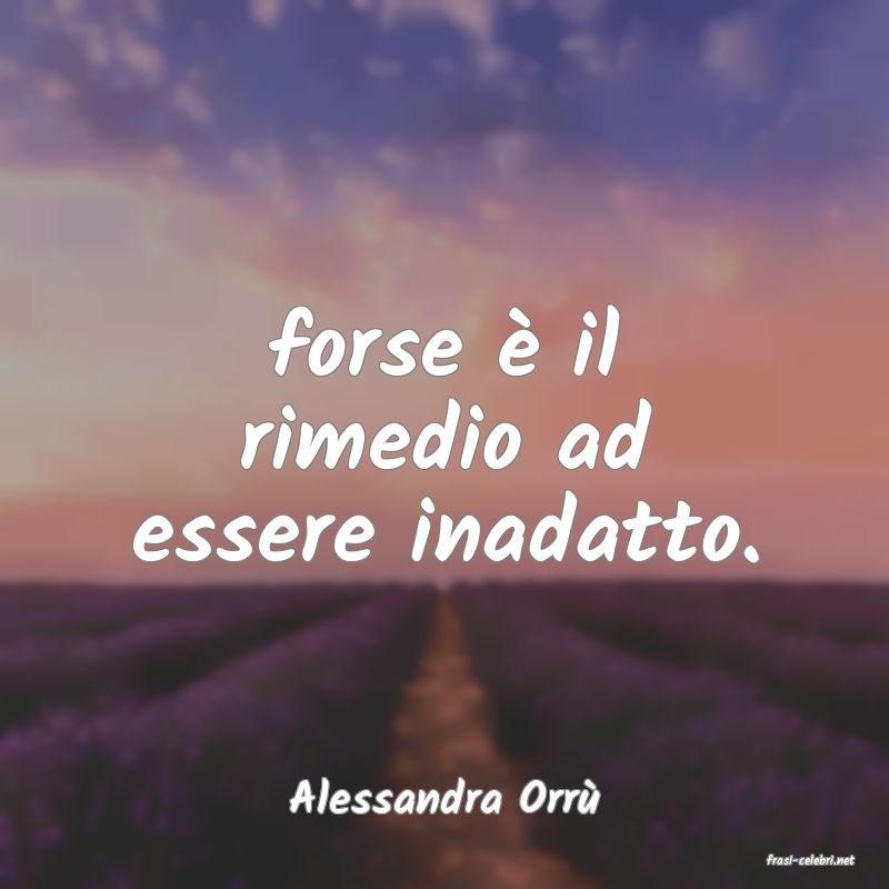 frasi di Alessandra Orr�