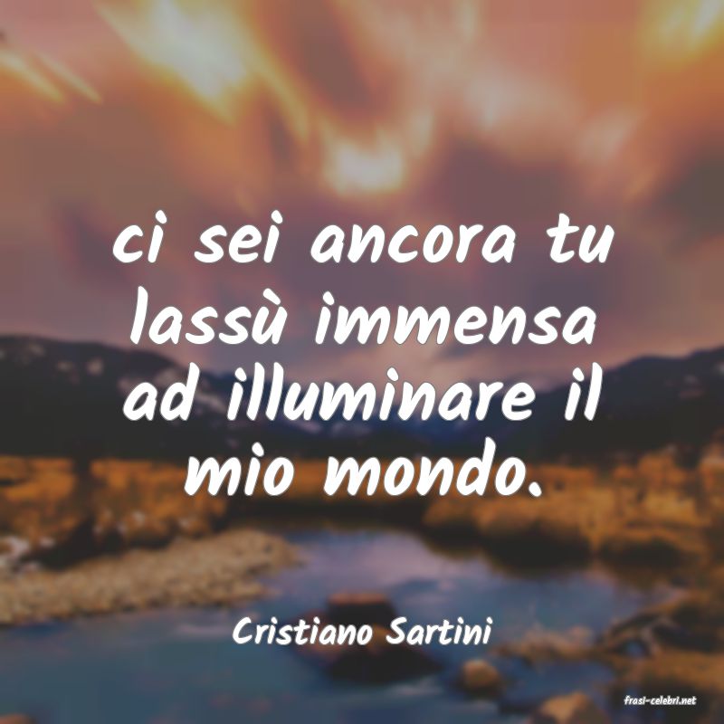 frasi di  Cristiano Sartini
