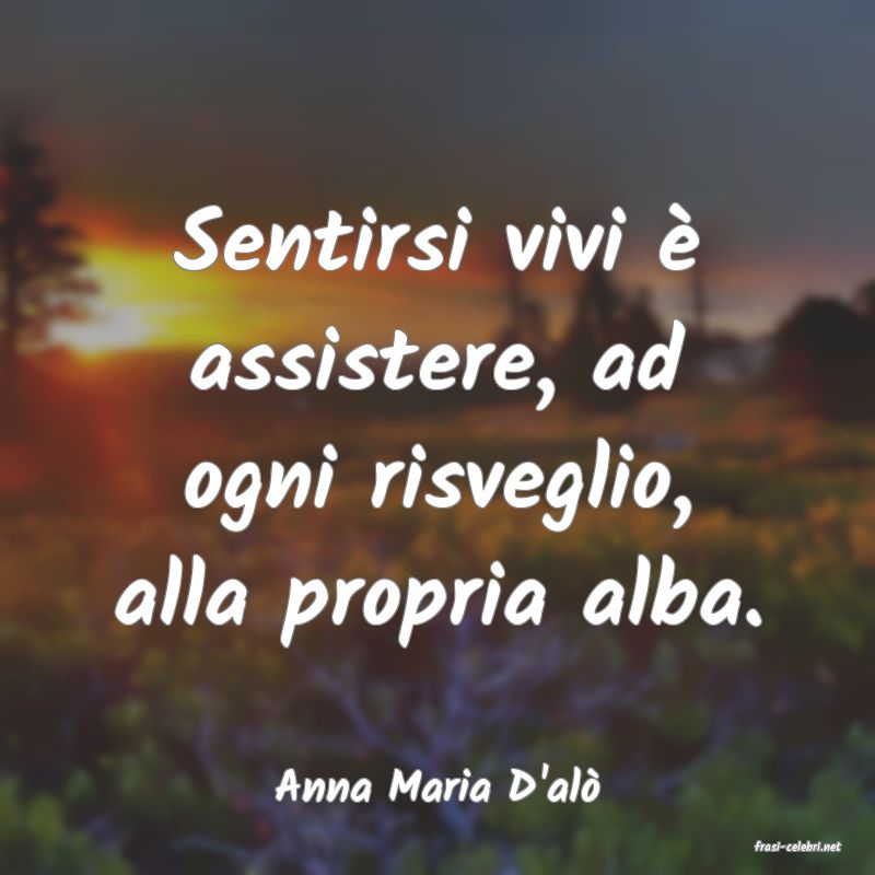 frasi di Anna Maria D'al