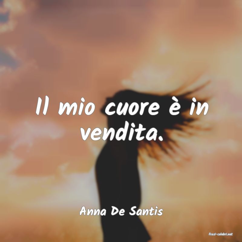 frasi di  Anna De Santis
