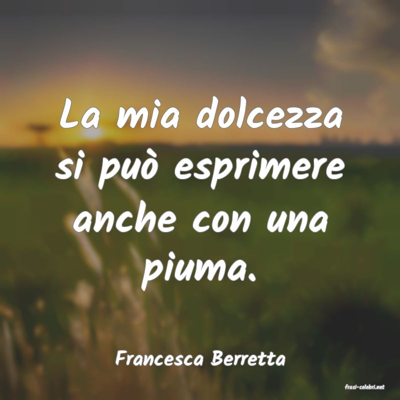 frasi di Francesca Berretta