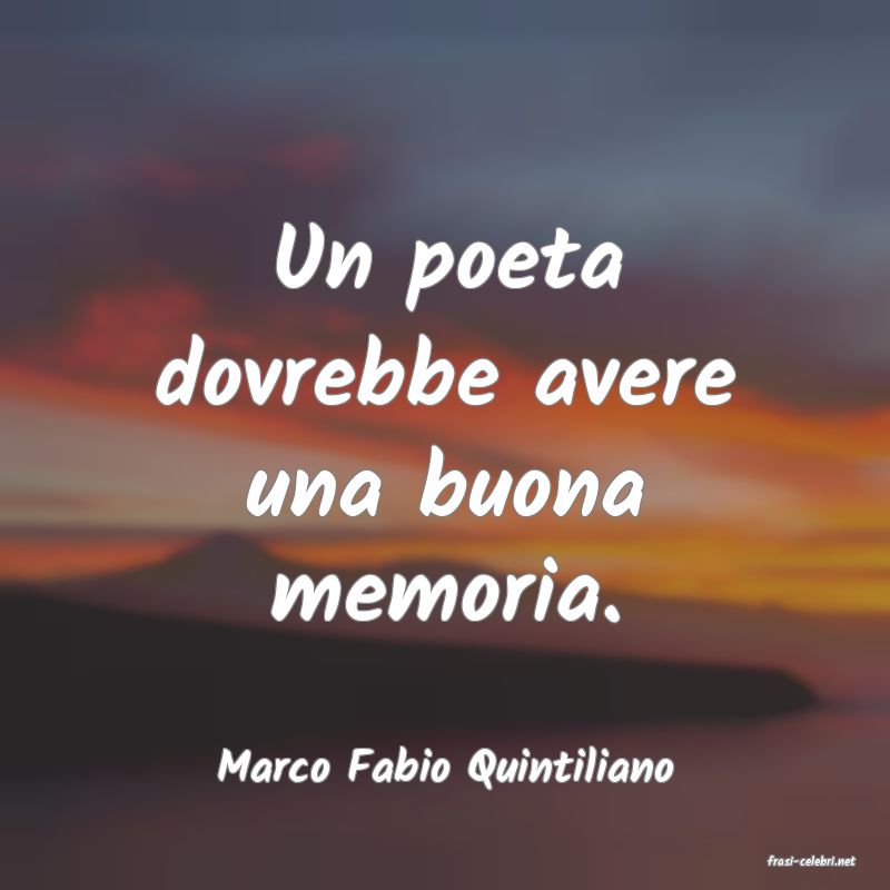 frasi di  Marco Fabio Quintiliano
