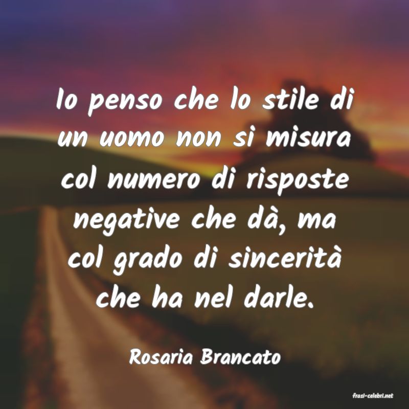 frasi di  Rosaria Brancato
