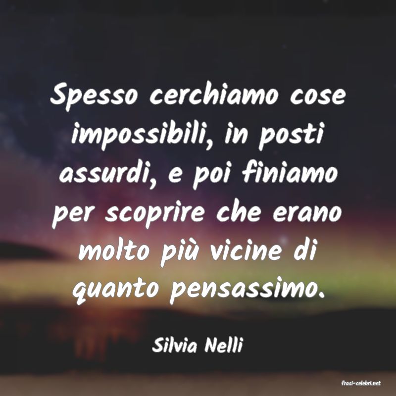 frasi di  Silvia Nelli
