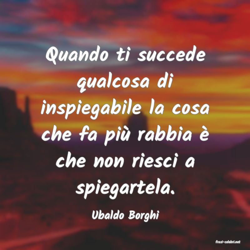 frasi di  Ubaldo Borghi
