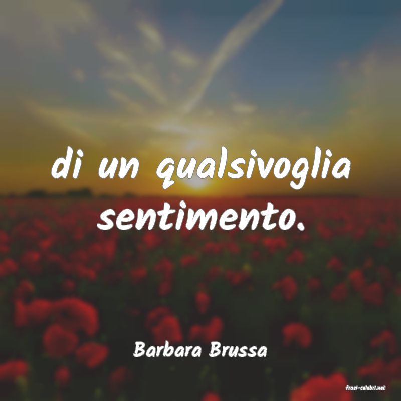 frasi di  Barbara Brussa

