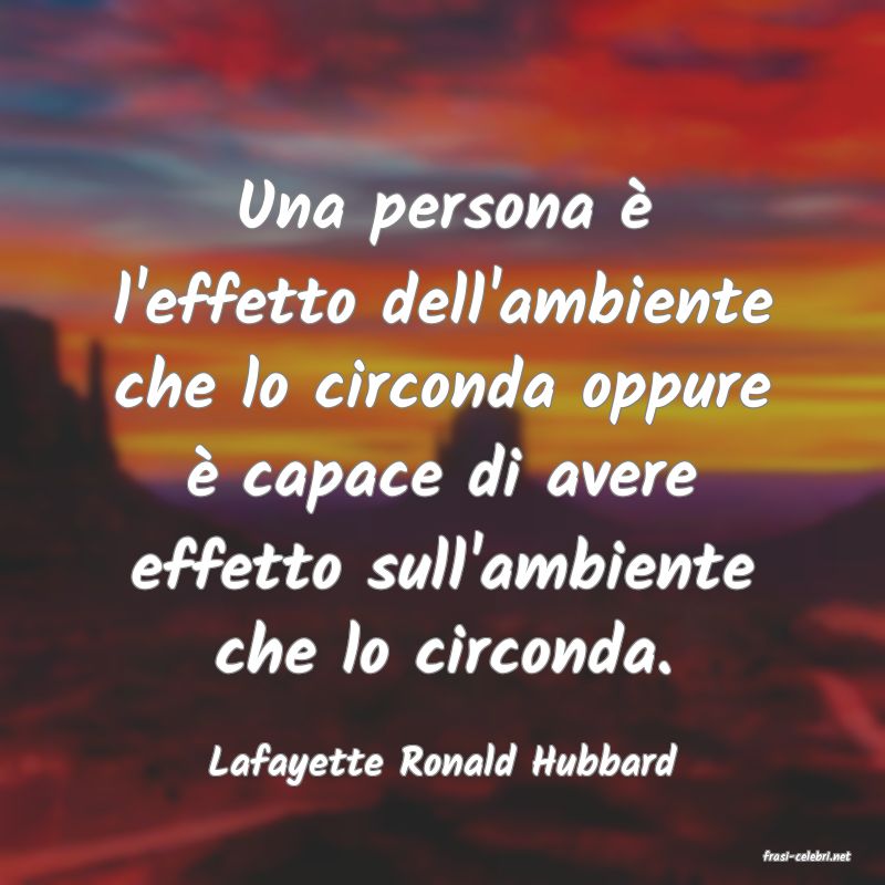 frasi di  Lafayette Ronald Hubbard
