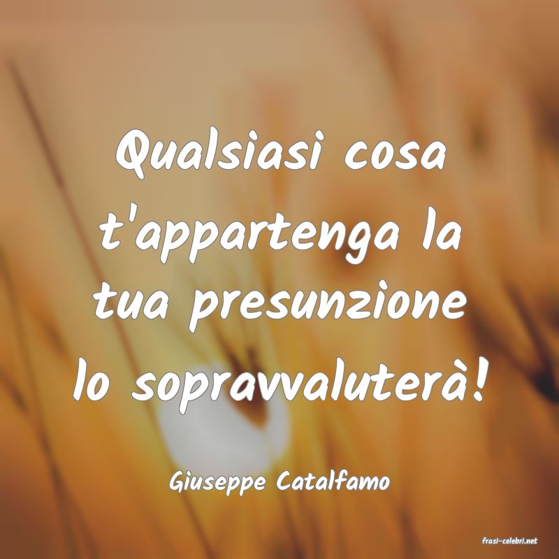 frasi di  Giuseppe Catalfamo
