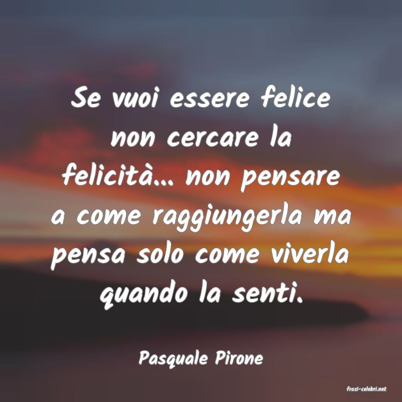 frasi di Pasquale Pirone