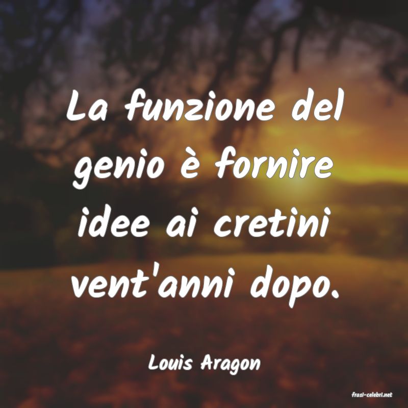 frasi di Louis Aragon